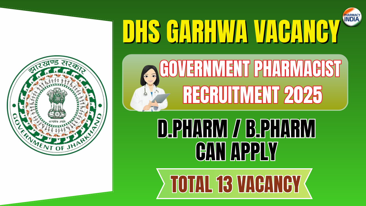 DHS Garhwa Recruitment 2025-26: Pharmacist (RBSK/NUHM), AYUSH & Staff Nurse Vacancy – Apply for 141 Posts