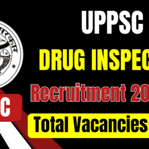 UPPSC Drug Inspector Recruitment 2025–26 | Total 2158 Vacancies
