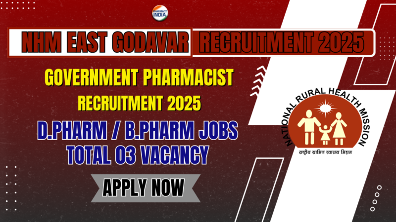 NHM East Godavari Recruitment 2025: Pharmacist & Lab Tech Vacancies (Kakinada) – Apply Now