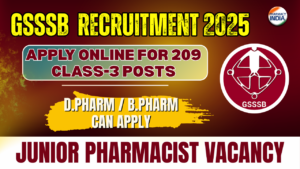 GSSSB Junior Pharmacist Recruitment 2025: Apply Online for 209 Class-3 Posts | Salary ₹40,800
