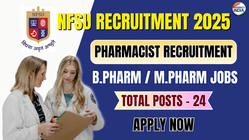 NFSU Recruitment 2025: 24 Laboratory Assistant & Scientific Officer Vacancies | B.Pharm & M.Pharm Jobs at National Forensic Sciences University