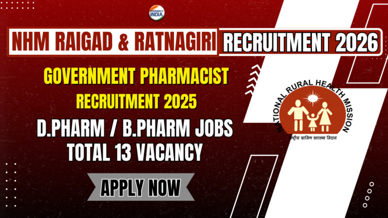 NHM Raigad & Ratnagiri Recruitment 2026: Apply for 13 Pharmacist & Public Health Manager Posts | D.Pharm & B.Pharm Eligible