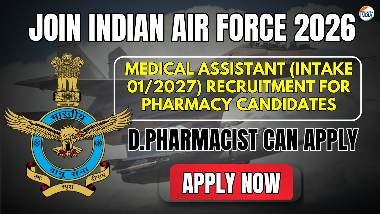 Join Indian Air Force: Medical Assistant (Intake 01/2027) Recruitment for Pharmacy Candidates