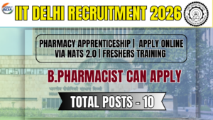 IIT Delhi Pharmacy Apprenticeship 2026: Apply Online via NATS 2.0 | Freshers Training