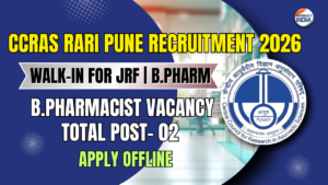 CCRAS RARI Pune Recruitment 2026: Walk-in for JRF | B.Pharm & Biotech Jobs