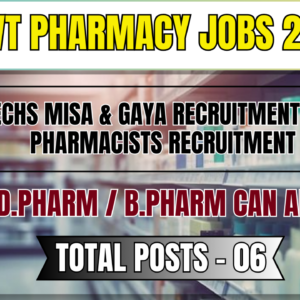 Govt Pharmacy Jobs 2026: ECHS Misa & Gaya Recruitment for Pharmacists (B.Pharm/D.Pharm)