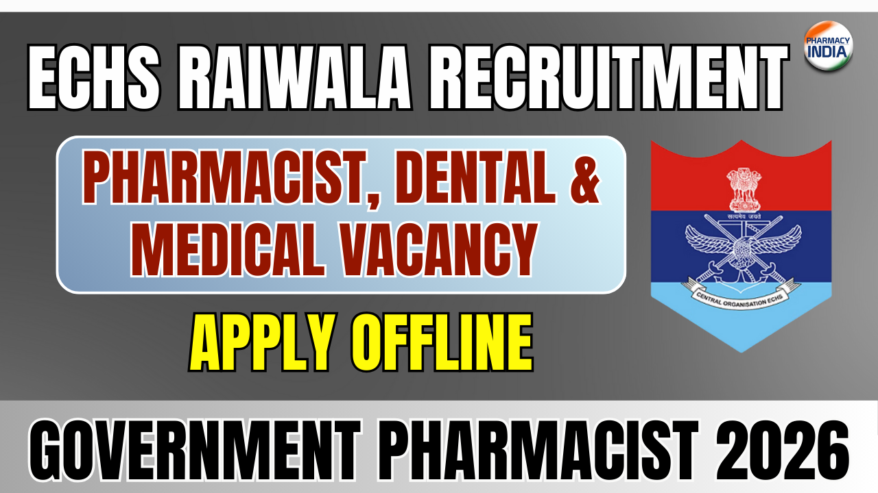ECHS Raiwala Recruitment 2026: Pharmacist, Dental & Medical Vacancy – Apply Offline