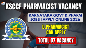 KSCCF Pharmacist Recruitment 2026 | Karnataka Govt D.Pharm Jobs | Apply Online