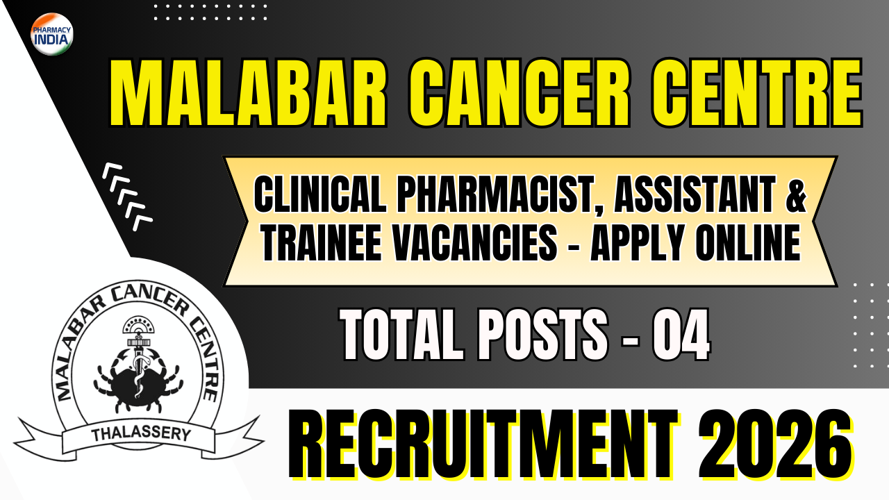 Malabar Cancer Centre Recruitment 2026 | Clinical Pharmacist, Assistant & Trainee Vacancies – Apply Online