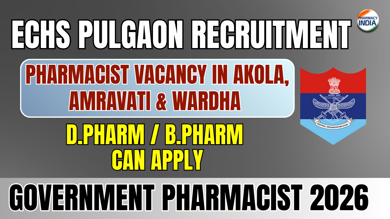 ECHS Pulgaon Recruitment 2026: Pharmacist Vacancy in Akola, Amravati & Wardha | Apply Offline