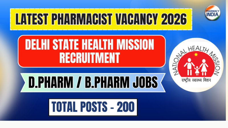 DSHM Pharmacist Recruitment 2026: 200 Vacancies in Delhi State Health Mission – Apply Online Now!