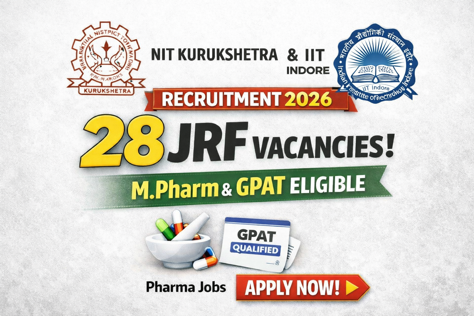 NIT Kurukshetra & IIT Indore Recruitment 2026: 28 JRF Vacancies for M.Pharm & GPAT Candidates