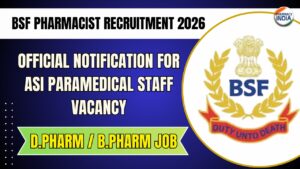 BSF Paramedical Vacancy 2026 Official Notification: Pharmacist, Staff Nurse & Lab Technician Posts