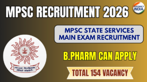 MPSC State Services Main Exam 2025 Recruitment: 154 Vacancies | B.Pharm Graduates Eligible