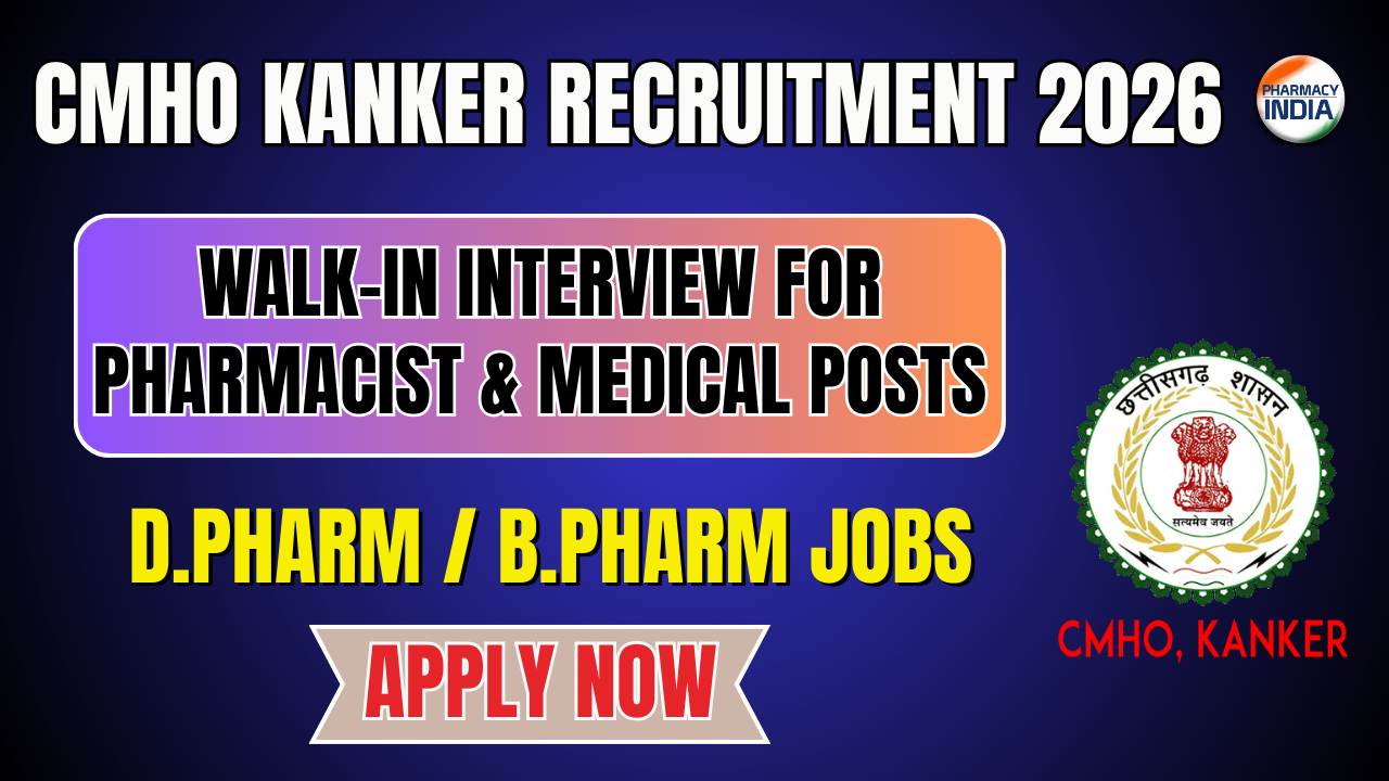 CMHO Kanker Recruitment 2026: Walk-in Interview for Pharmacist & Medical Posts
