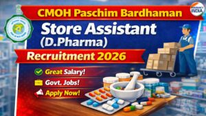 CMOH Paschim Bardhaman Store Assistant (D.Pharma) Recruitment 2026