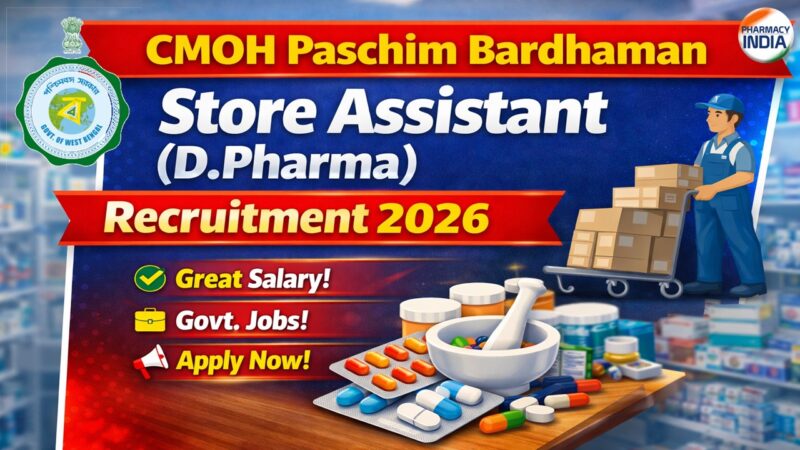CMOH Paschim Bardhaman Store Assistant (D.Pharma) Recruitment 2026