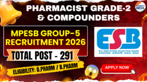 MPESB Group-5 Recruitment 2026: 291 Vacancies for Pharmacist Grade-2 & Compounders – Apply Online
