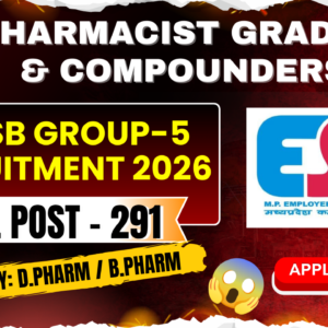 MPESB Group-5 Recruitment 2026: 291 Vacancies for Pharmacist Grade-2 & Compounders – Apply Online