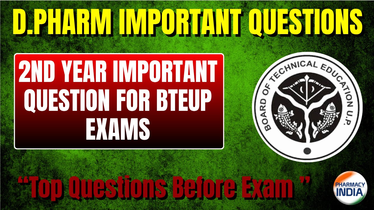 D.Pharm 2nd year important question for bteup exams