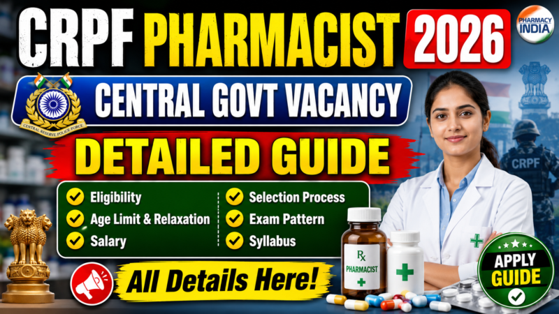 CRPF Pharmacist Detailed Guide : Apply for Central Govt Vacancy | Eligibility, Age Limit & Relaxation, Salary, Selection Process, Exam Pattern | Get Syllabus & Details here!