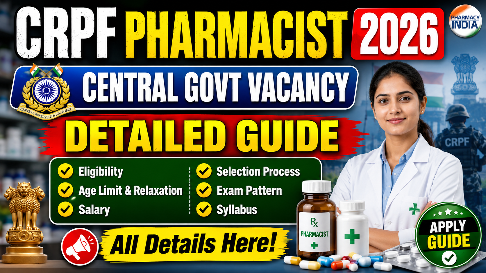 CRPF Pharmacist Detailed Guide : Apply for Central Govt Vacancy | Eligibility, Age Limit & Relaxation, Salary, Selection Process, Exam Pattern | Get Syllabus & Details here!