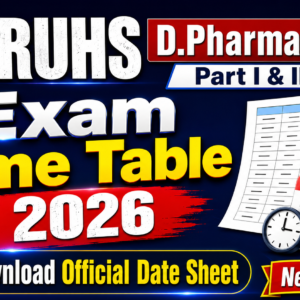 RUHS D.Pharmacy Part I & II Exam Time Table 2026: Download Official Date Sheet (New Scheme)