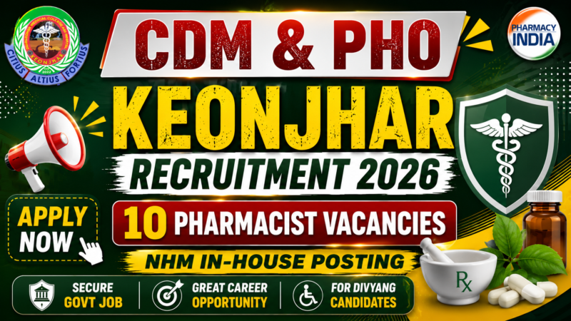 CDM & PHO Keonjhar Recruitment 2026: 10 Pharmacist Vacancies | Apply Now for NHM In-House Posting