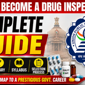 How to Become a Drug Inspector: Complete Guide on Eligibility, Salary, Syllabus & Selection Process