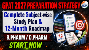 GPAT 2027 Preparation Strategy: Complete Subject-wise Study Plan & 12-Month Roadmap
