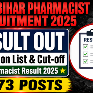 BTSC Bihar Pharmacist Recruitment 2025: Result, Selection List & Cut-off Out for 2473 Posts