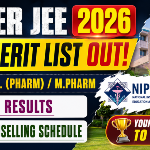 NIPER JEE 2026 Merit List Out: Check M.S. (Pharm) / M.Pharm CBT Results & Counselling Schedule