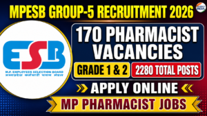 MPESB Group-5 Recruitment 2026: 170 Pharmacist Vacancies (Grade 1 & 2) – Apply Online for 2280 Total Posts