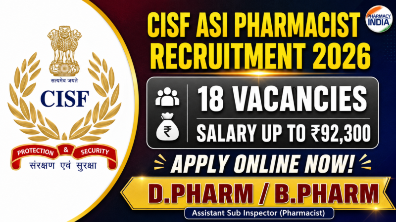 CISF ASI Pharmacist Recruitment 2026: 18 Vacancies, Salary up to Rs. 92,300 – Apply Online Now!