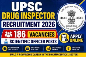 UPSC Drug Inspector Recruitment 2026: 186 Vacancies in CDSCO | Apply Online for Scientific Officer Posts