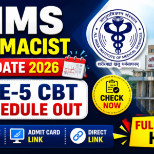 AIIMS Pharmacist Exam Date 2026 | CRE-5 CBT Schedule & Admit Card Link