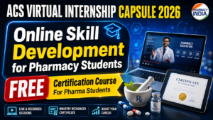 ACS Virtual Internship Capsule 2026: Online Skill Development for Pharmacy Students