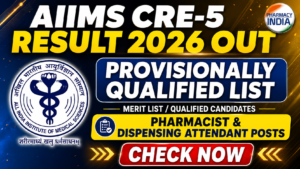 AIIMS CRE-5 Result 2026 Out: Provisionally Qualified List for Pharmacist & Dispensing Attendant Posts