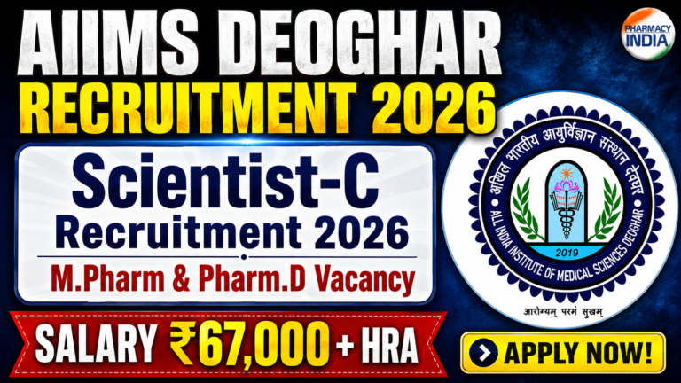 AIIMS Deoghar Recruitment 2026: Vacancy for M.Pharm & Pharm.D as Scientist-C | Salary ₹67,000 + HRA