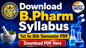 Download B.Pharm Syllabus: 1st to 8th Semester PDF | Download PDF Here