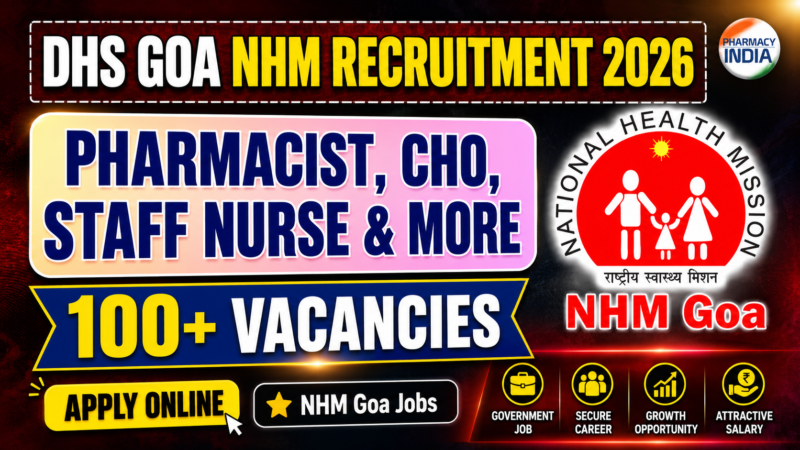 DHS Goa NHM Recruitment 2026: 100+ Vacancies for Pharmacist, CHO, Staff Nurse & More – Apply Online