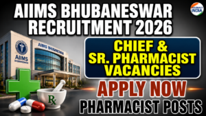 AIIMS Bhubaneswar Pharmacist Recruitment 2026: Apply for Chief & Sr. Pharmacist Vacancies