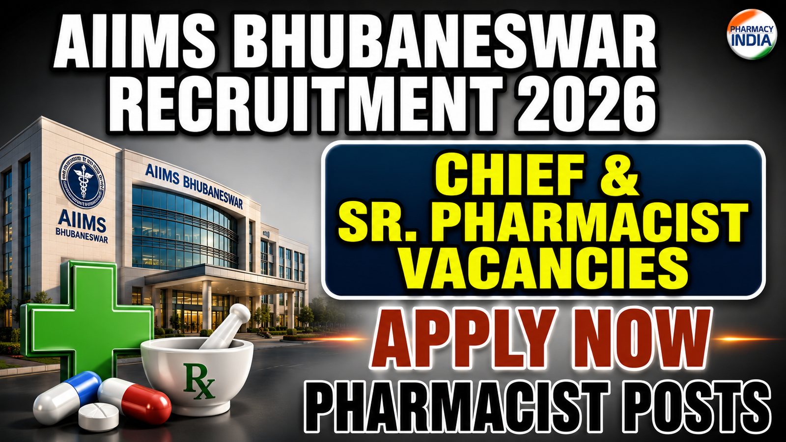 AIIMS Bhubaneswar Pharmacist Recruitment 2026: Apply for Chief & Sr. Pharmacist Vacancies