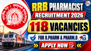 RRB Pharmacist Recruitment 2026 | 118 Vacancies for B.Pharm & Pharm.D