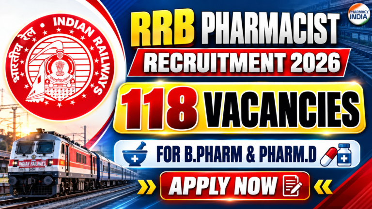 RRB Pharmacist Recruitment 2026 | 118 Vacancies for B.Pharm & Pharm.D