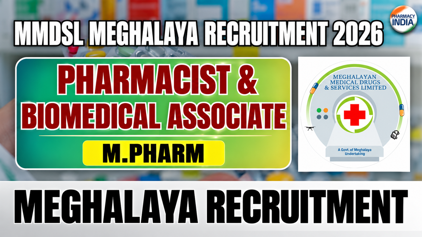 MMDSL Meghalaya Recruitment 2026: Pharmacist & Biomedical Associate Jobs (M.Pharm)