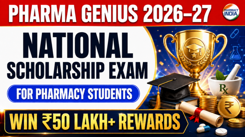 Pharma Genius 2026-27: National Scholarship Exam for Pharmacy Students | Win ₹50 Lakh+ Rewards