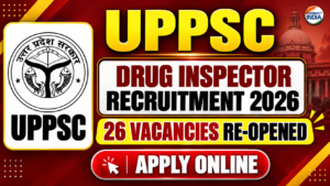 UPPSC Drug Inspector Recruitment 2026 | 26 Vacancies Re-opened (Apply Online)