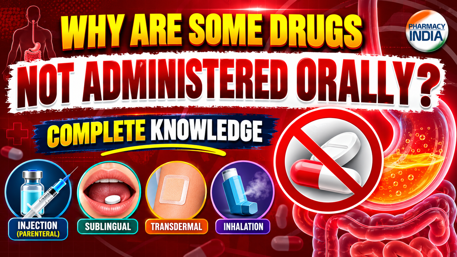 Why Are Some Drugs Not Administered Orally? | Complete Knowledge