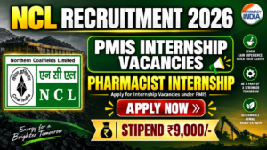 NCL Pharmacist Recruitment 2026: Apply for Internship Vacancies under PMIS | Stipend ₹9,000/-